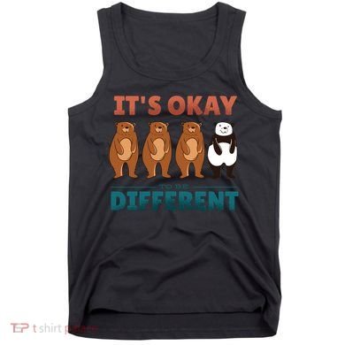 It's Okay To Be Different Bears Tank Top