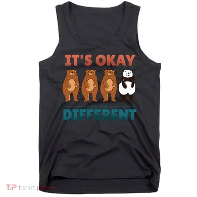 It's Okay To Be Different Bears Tank Top