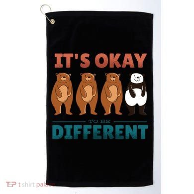 It's Okay To Be Different Bears Golf Towel