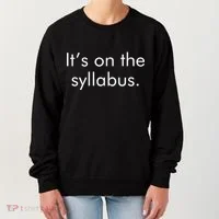 It's on the Syllabus. Women's Sweatshirt thumb 0