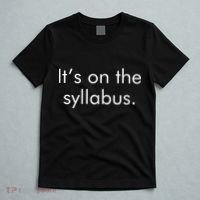It's on the Syllabus. T-Shirt thumb 5