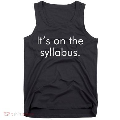 It's on the Syllabus. Tank Top