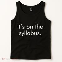 It's on the Syllabus. Tank Top thumb 2