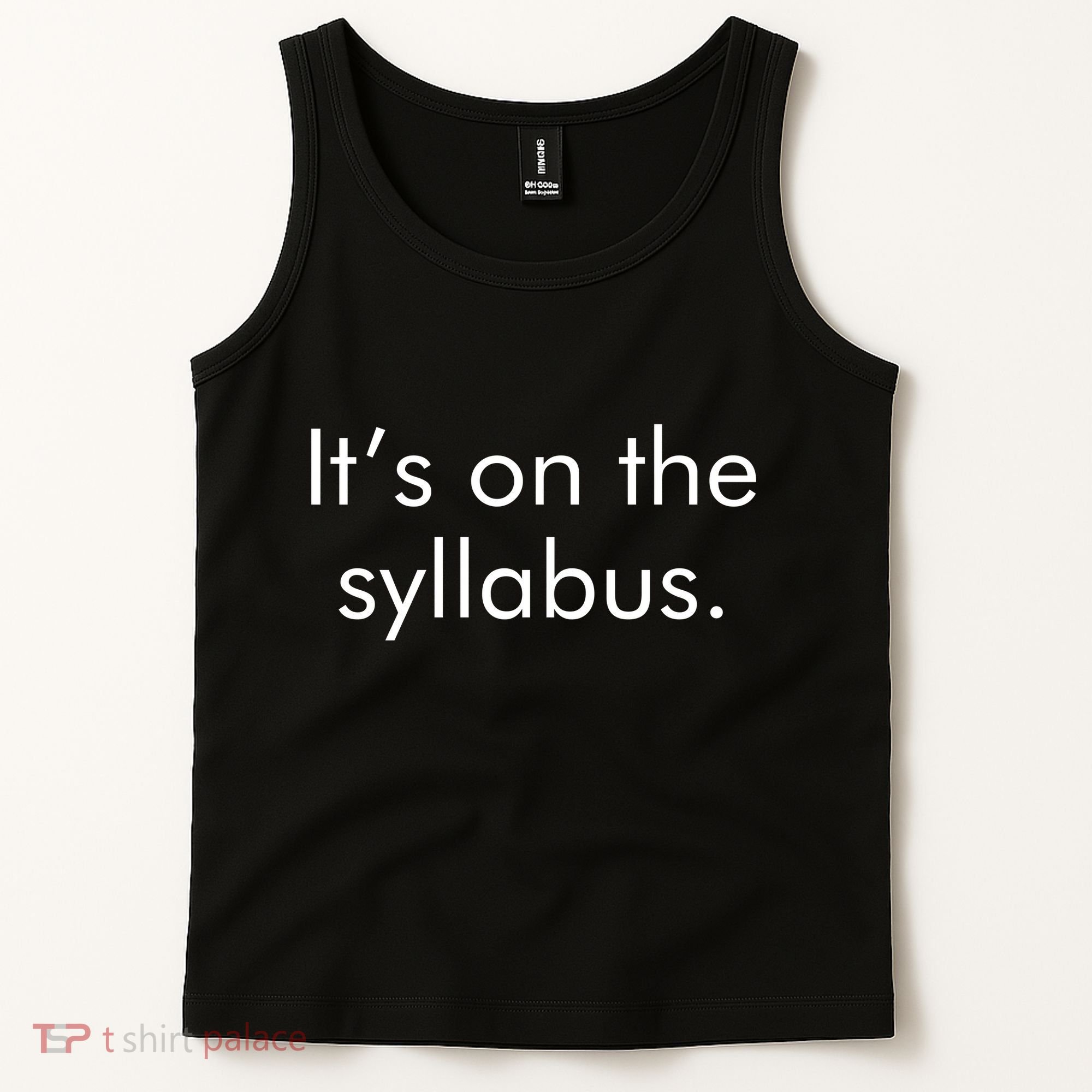 It's on the Syllabus. Tank Top