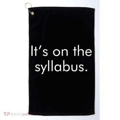 It's on the Syllabus. Golf Towel