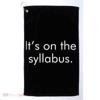 It's on the Syllabus. Golf Towel thumb 0