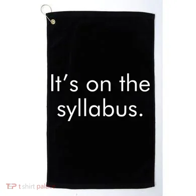 It's on the Syllabus. Golf Towel