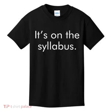 It's on the Syllabus. Kids T-Shirt