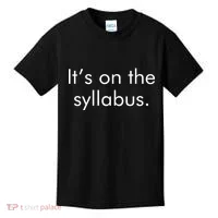 It's on the Syllabus. Kids T-Shirt thumb 0