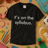 It's on the Syllabus. Kids T-Shirt thumb 3