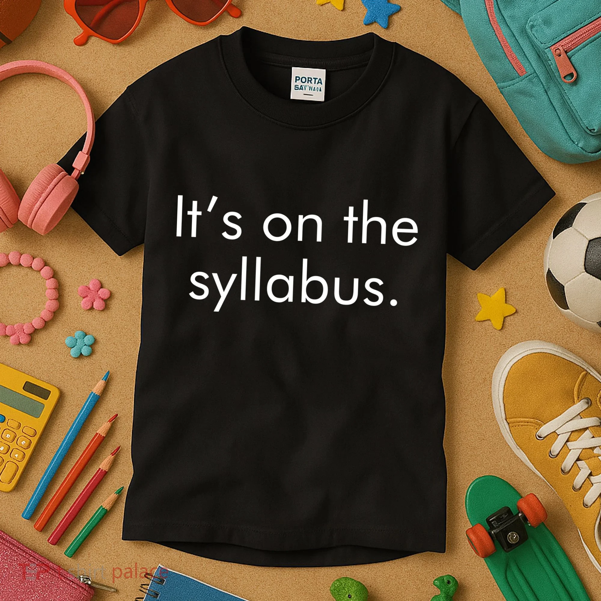 It's on the Syllabus. Kids T-Shirt