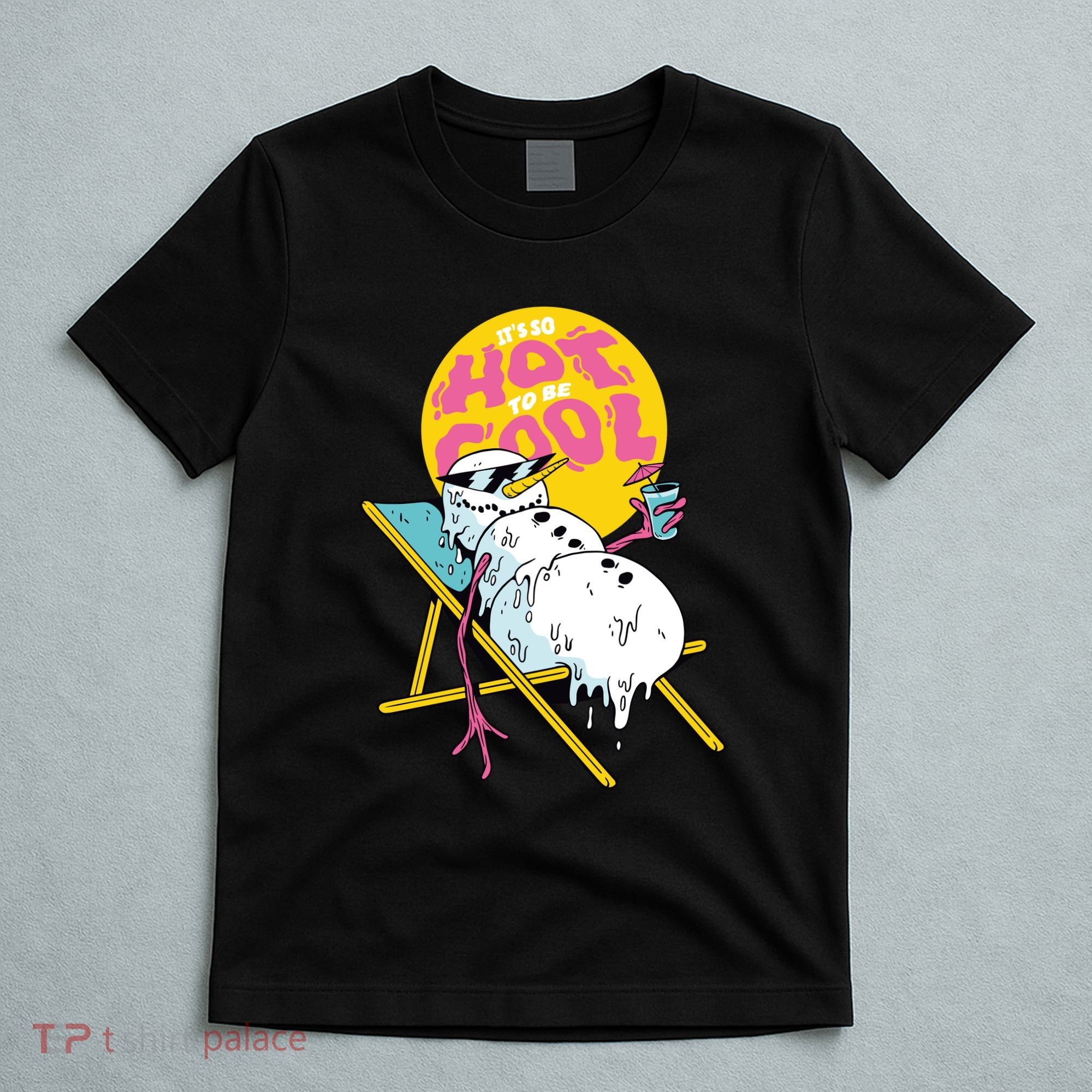 It's So Hot To Be Cool Snowman T-Shirt
