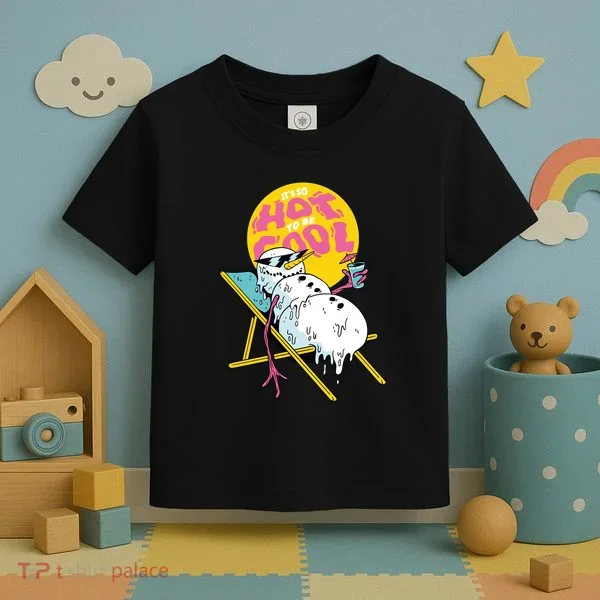 It's So Hot To Be Cool Snowman Toddler T-Shirt