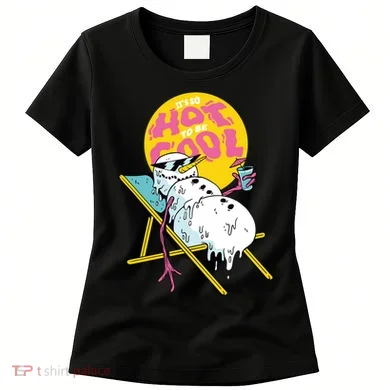 It's So Hot To Be Cool Snowman Women's T-Shirt