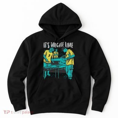 It's Tailgate Time Hoodie