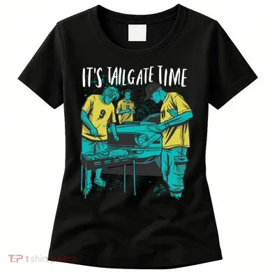 It's Tailgate Time Women's T-Shirt