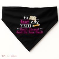It's Test Day Ya'll Don't Stress Just Do Your Best USA-Made Doggie Bandana thumb 0