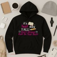 It's Test Day Ya'll Don't Stress Just Do Your Best Hoodie thumb 3