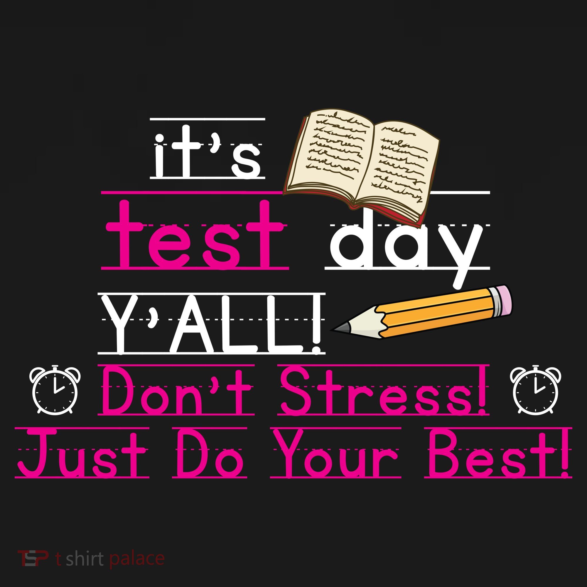 It's Test Day Ya'll Don't Stress Just Do Your Best Hoodie
