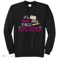 It's Test Day Ya'll Don't Stress Just Do Your Best Sweatshirt thumb 0