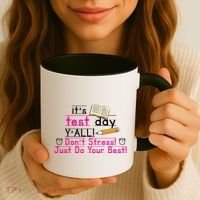 It's Test Day Ya'll Don't Stress Just Do Your Best Coffee Mug thumb 3