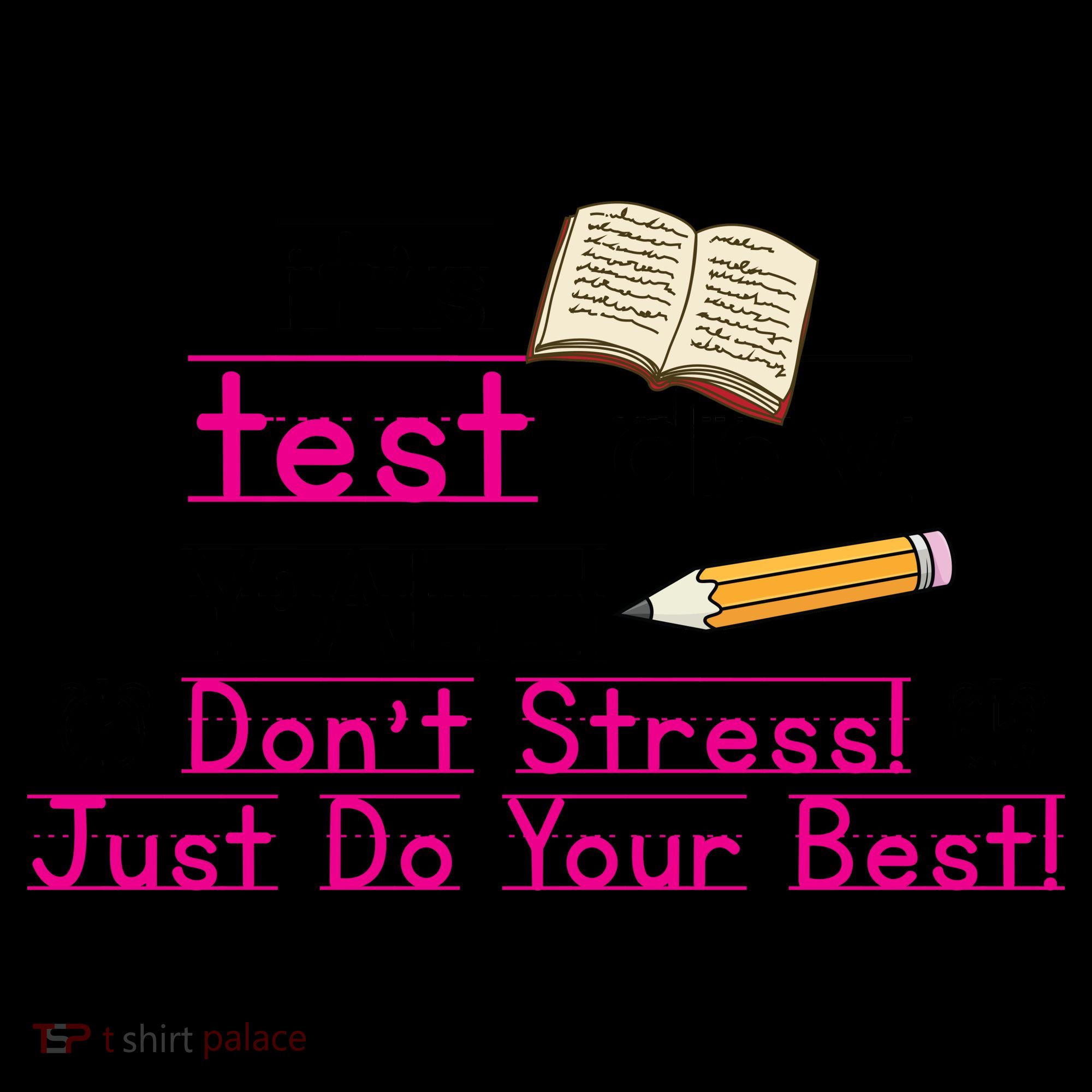 It's Test Day Ya'll Don't Stress Just Do Your Best Coffee Mug