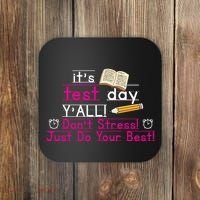 It's Test Day Ya'll Don't Stress Just Do Your Best Coaster thumb 0