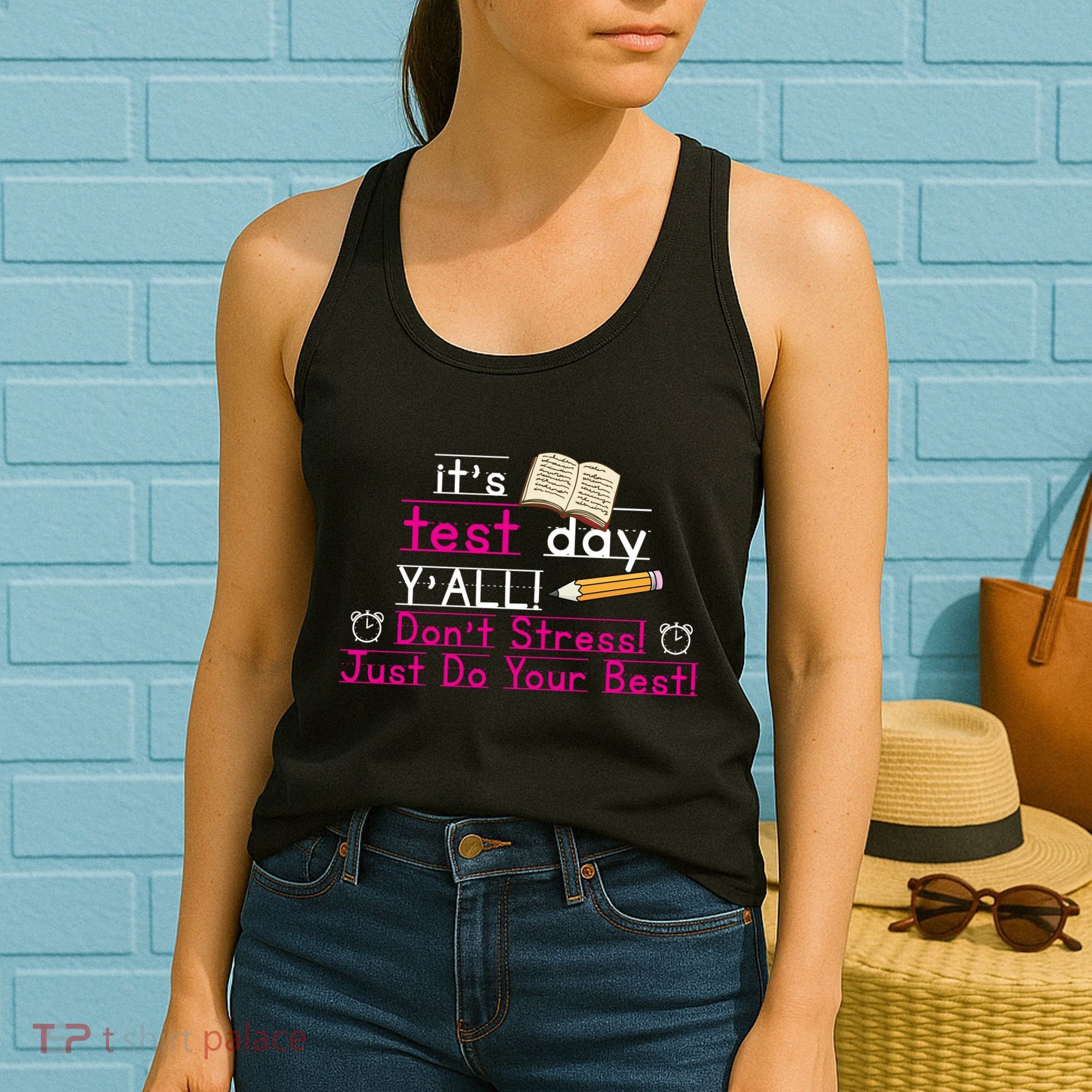 It's Test Day Ya'll Don't Stress Just Do Your Best Women's Tank Top