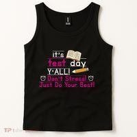 It's Test Day Ya'll Don't Stress Just Do Your Best Tank Top thumb 2