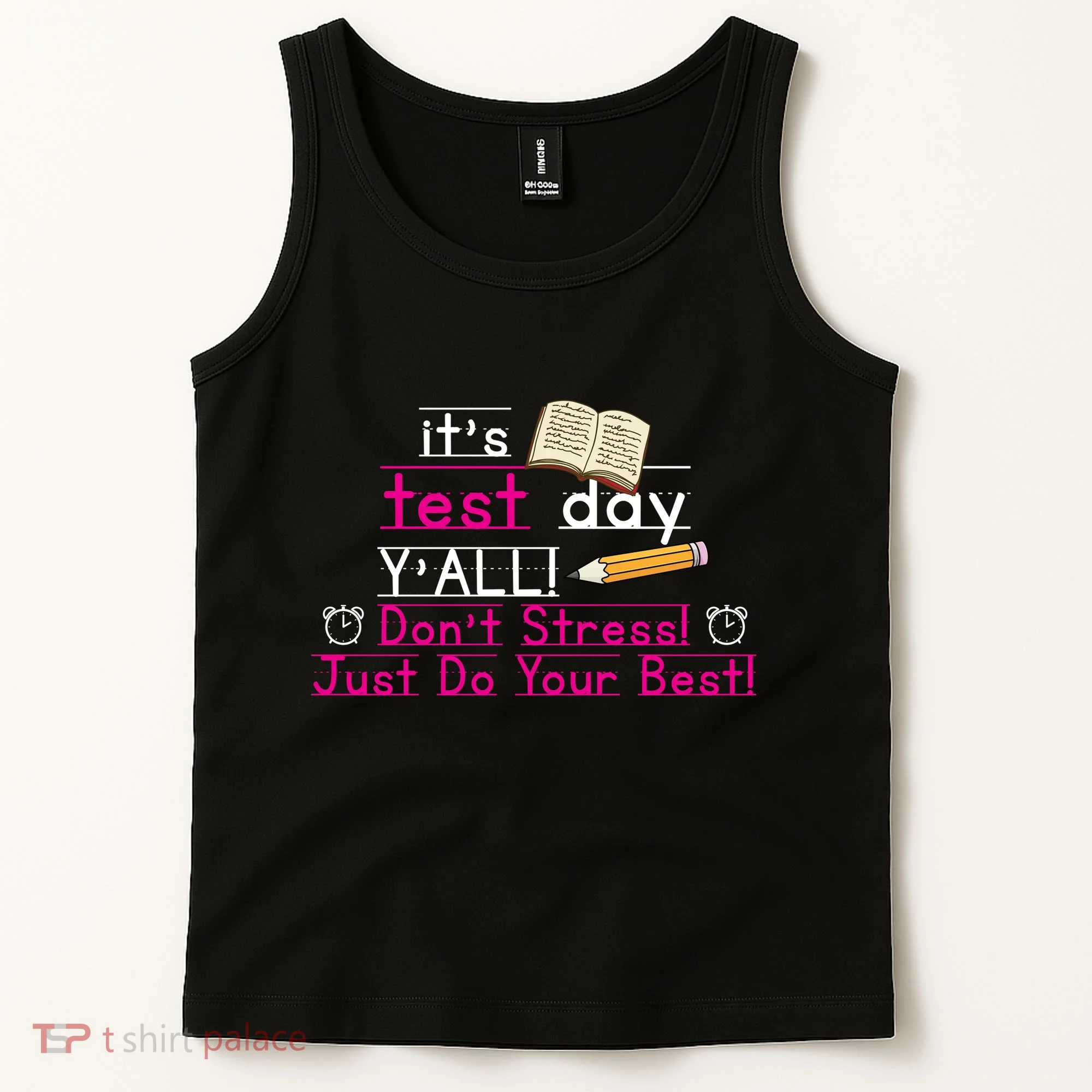 It's Test Day Ya'll Don't Stress Just Do Your Best Tank Top