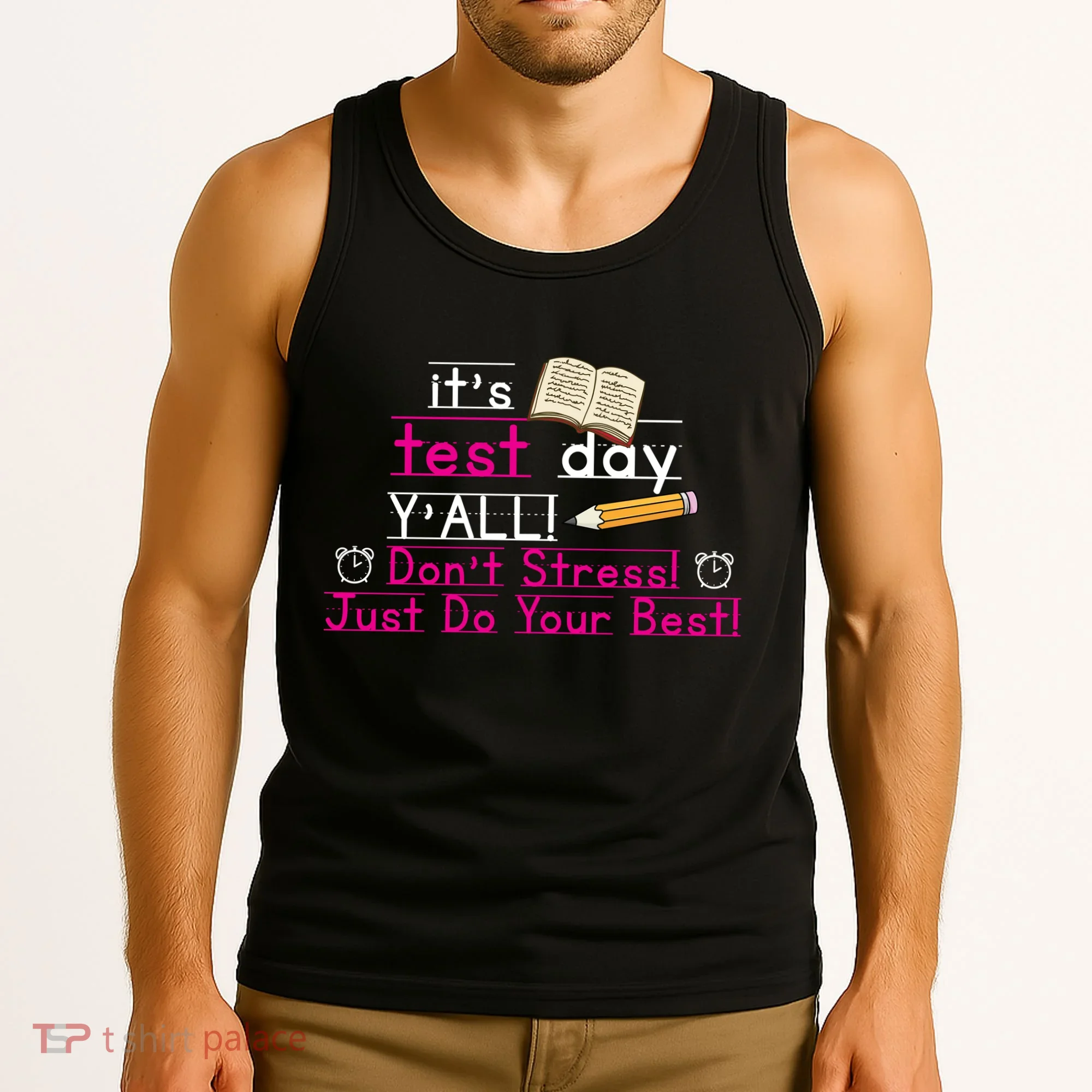 It's Test Day Ya'll Don't Stress Just Do Your Best Tank Top