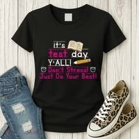 It's Test Day Ya'll Don't Stress Just Do Your Best Women's T-Shirt thumb 3