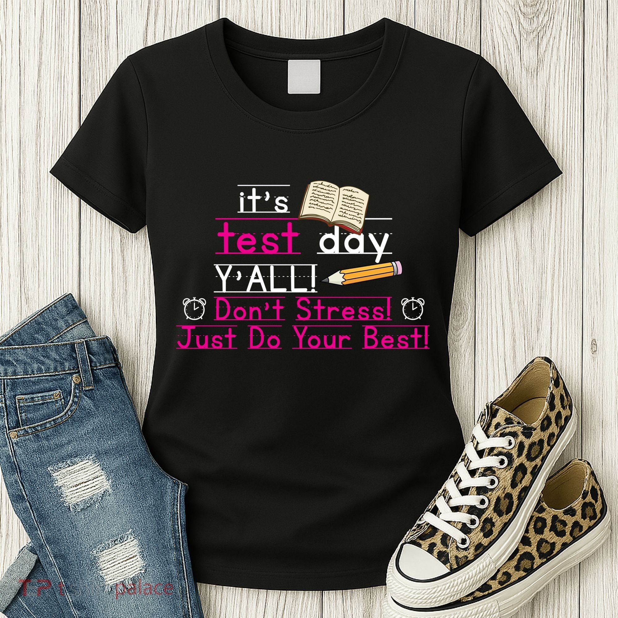 It's Test Day Ya'll Don't Stress Just Do Your Best Women's T-Shirt