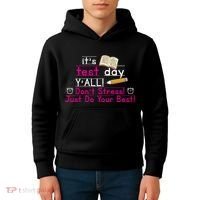 It's Test Day Ya'll Don't Stress Just Do Your Best Kids Hoodie thumb 4