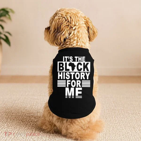 It's The Black History For Me Doggie Tank