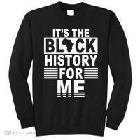 It's The Black History For Me Sweatshirt thumb 0