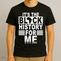 It's The Black History For Me T-Shirt thumb 3