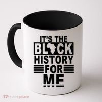 It's The Black History For Me Coffee Mug thumb 0