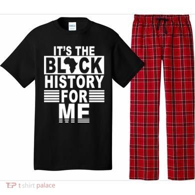 It's The Black History For Me Pajama Set