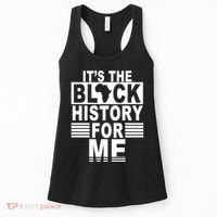 It's The Black History For Me Women's Tank Top thumb 0