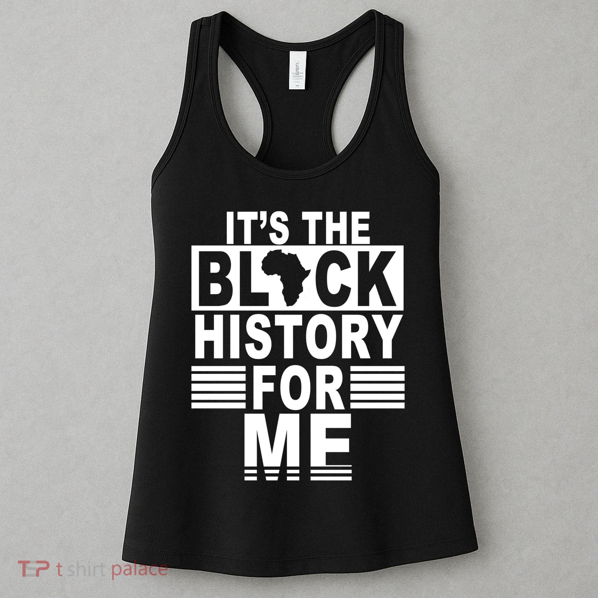 It's The Black History For Me Women's Tank Top