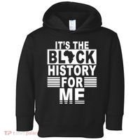 It's The Black History For Me Toddler Hoodie thumb 0