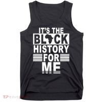It's The Black History For Me Tank Top thumb 0