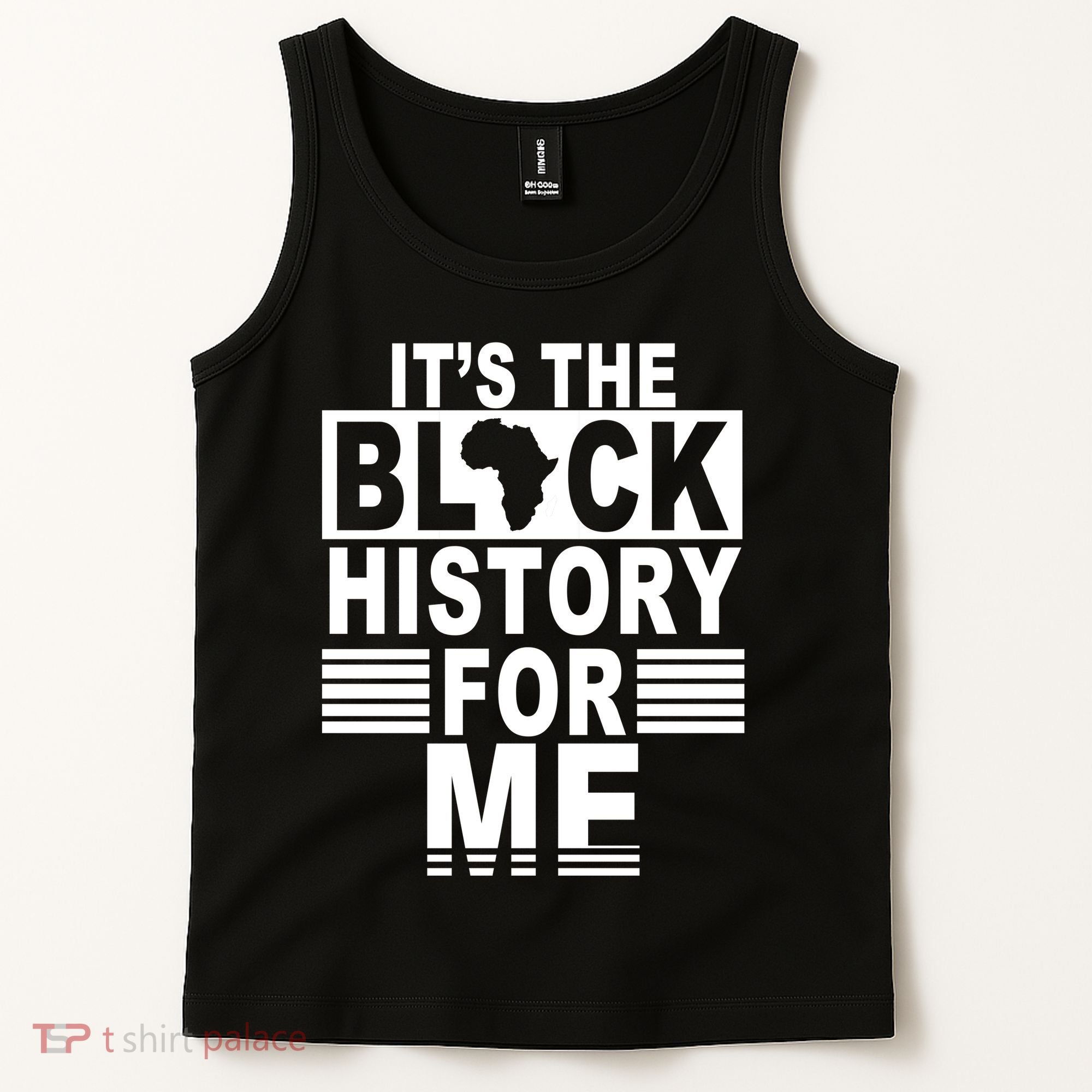 It's The Black History For Me Tank Top