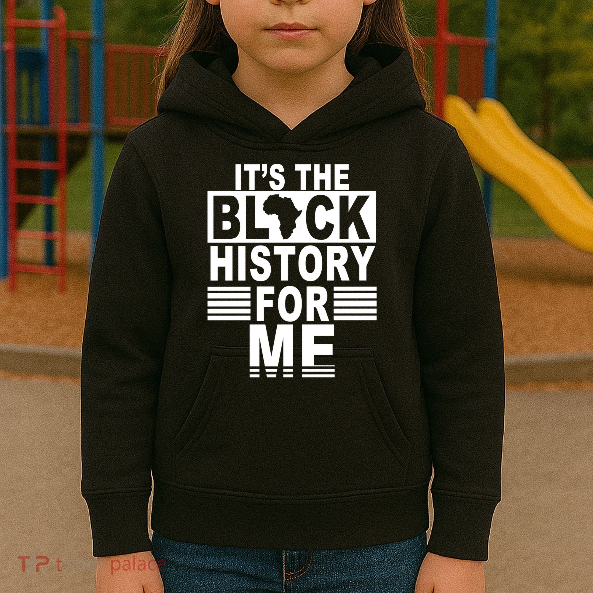 It's The Black History For Me Kids Hoodie