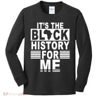 It's The Black History For Me Kids Long Sleeve Shirt thumb 0