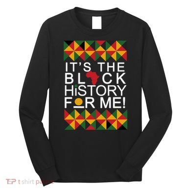 It's The Black History For Me African Colors Long Sleeve Shirt