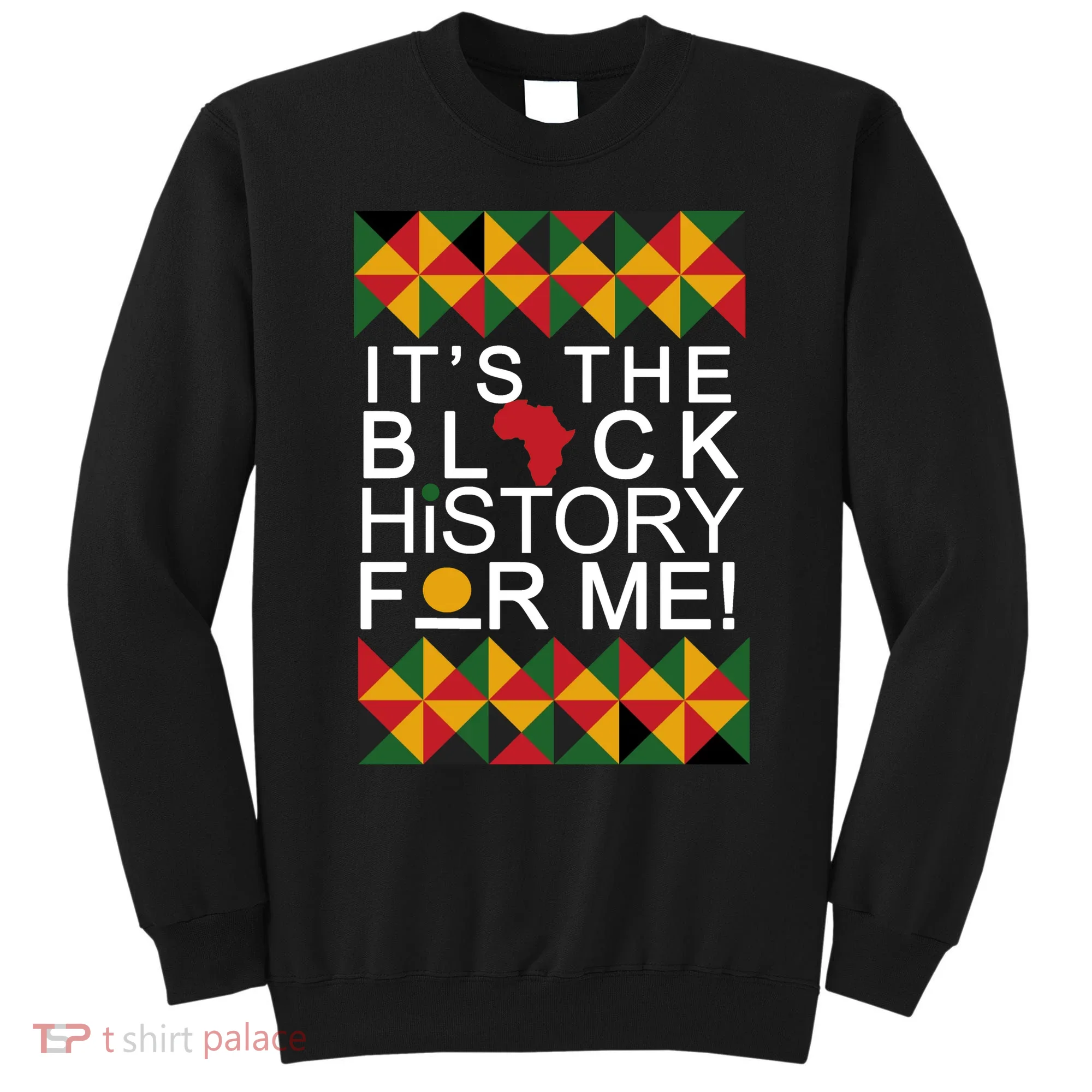 It's The Black History For Me African Colors Sweatshirt