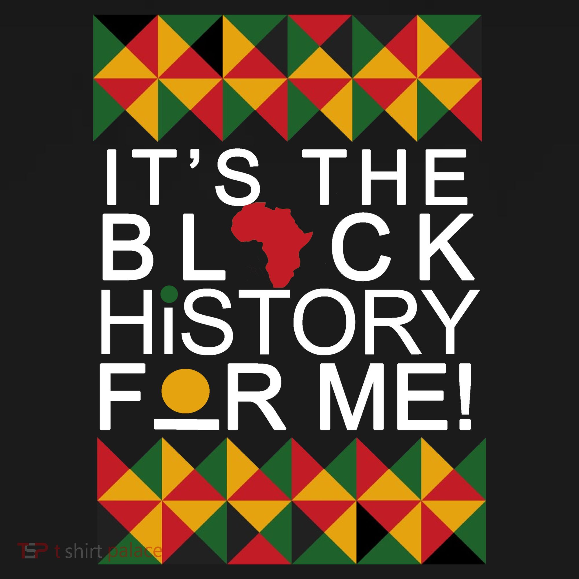 It's The Black History For Me African Colors T-Shirt