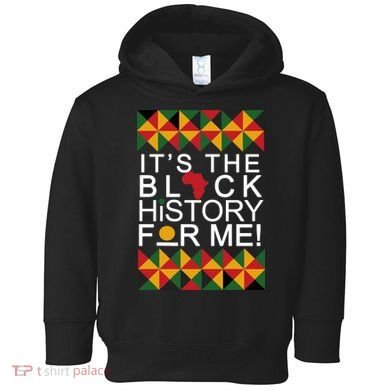 It's The Black History For Me African Colors Toddler Hoodie